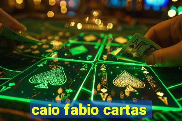 caio fabio cartas